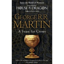 A SONG OF ICE AND FIRE 4: A FEAST FOR CROWS PB A SONG OF ICE AND FIRE 4: A FEAST FOR CROWS PB