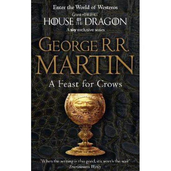 A SONG OF ICE AND FIRE 4: A FEAST FOR CROWS PB - GEORGE R.R. MARTIN