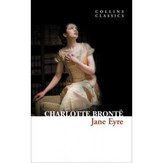 COLLINS CLASSICS : JANE EYRE PB A FORMAT - CHARLOTTE BRONTE