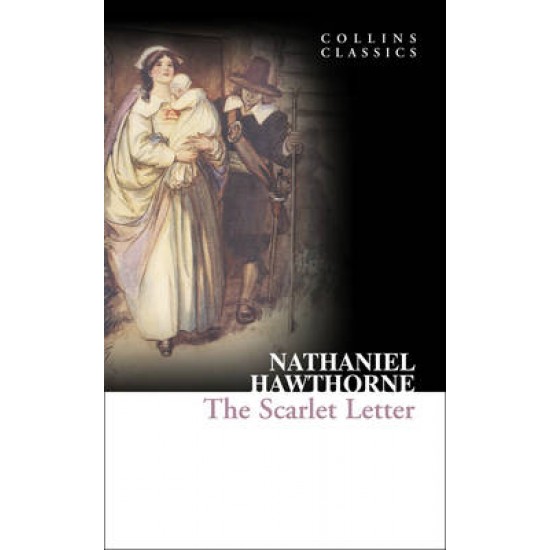 COLLINS CLASSICS : THE SCARLET LETTER PB A FORMAT - NATHANIEL HAWTHORNE