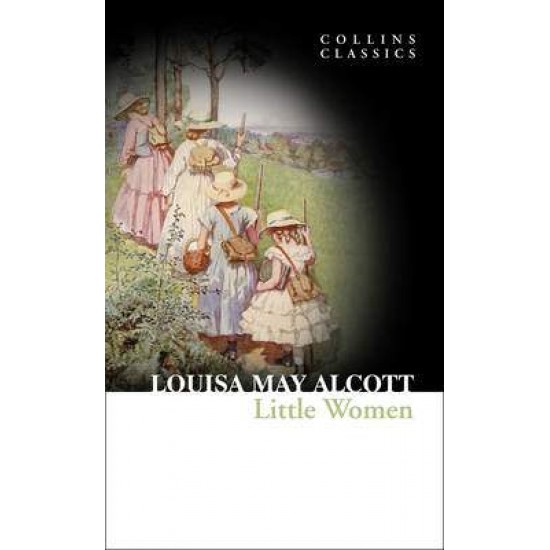 COLLINS CLASSICS : LITTLE WOMEN PB A FORMAT - LOUISA MAY ALCOTT