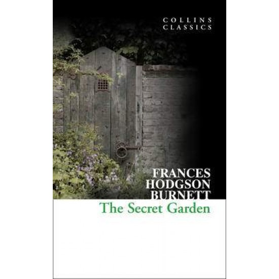 COLLINS CLASSICS : THE SECRET GARDEN PB A FORMAT - FRANCES HODGSON BURNETT