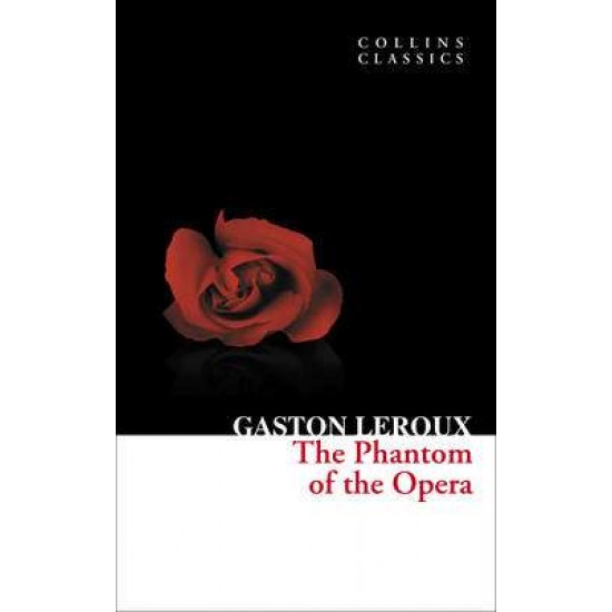 COLLINS CLASSICS : THE PHANTOM OF THE OPERA PB A FORMAT - GASTON LEROUX