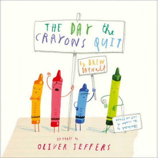 THE DAY THE CRAYONS QUIT PB - DREW DAYWALT-OLIVER JEFFERS