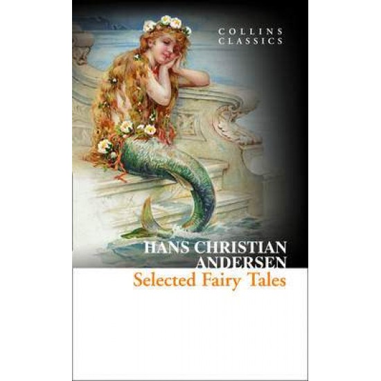 COLLINS CLASSICS : SELECTED FAIRY TALES PB A - HANS CHRISTIAN ANDERSEN