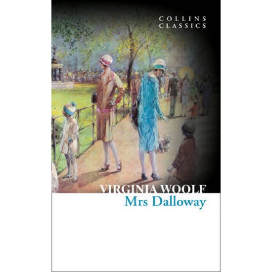 COLLINS CLASSICS : MRS DALLOWAY PB A FORMAT - VIRGINIA WOOLF