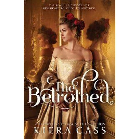 THE SELECTION THE BETROTHED - KIERA CASS