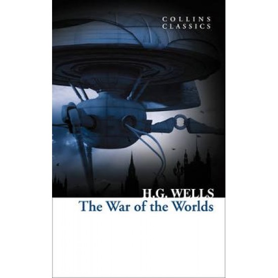 COLLINS CLASSICS : THE WAR OF THE WORLDS PB A - H. G. WELLS