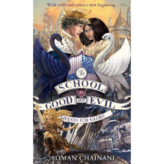 THE SCHOOL FOR GOOD AND EVIL 4: QUESTS FOR GLORY - SOMAN CHAINANI