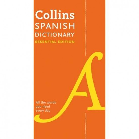 COLLINS SPANISH DICTIONARY ESSENTIAL EDITION (2ND EDITION) - COLLINS