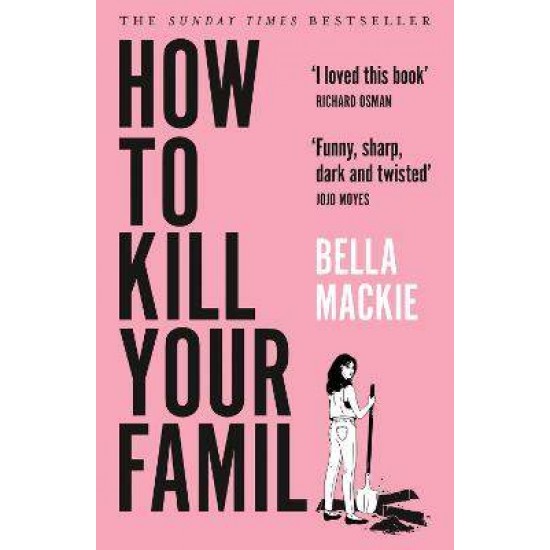 HOW TO KILL YOUR FAMILY PB - BELLA MACKIE