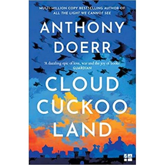 CLOUD CUCKOO LAND - ANTHONY DOERR