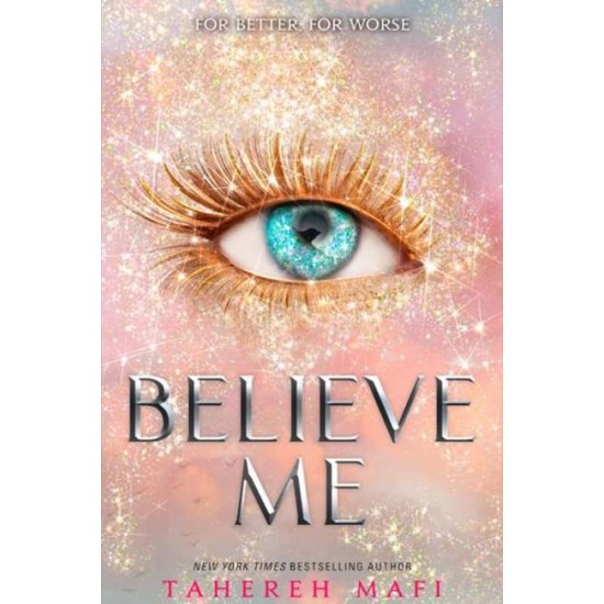 SHATTER ME 6.5: BELIEVE ME - TAHEREH MAFI