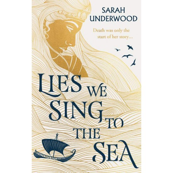 LIES WE SING TO THE SEA PB - SARAH UNDERWOOD