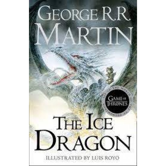 THE ICE DRAGON PB - GEORGE R.R. MARTIN-LUIS ROYO