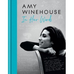 AMY WINEHOUSE - IN HER WORDS HC AMY WINEHOUSE - IN HER WORDS HC