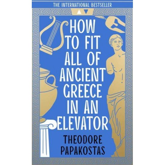 HOW TO FIT ALL OF ANCIENT GREECE IN AN ELEVATOR TPB - CARO DE ROBERTIS