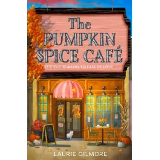 THE PUMPKIN SPICE CAFE - LAURIE GILMORE