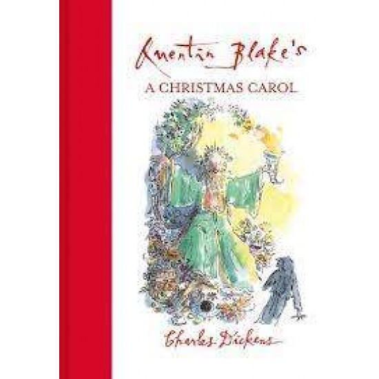 QUENTIN BLAKE'S A CHRISTMAS CAROL - CHARLES DICKENS-QUENTIN BLAKE