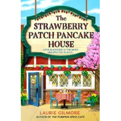 DREAM HARBOR 4: THE STRAWBERRY PATCH PANCAKE HOUSE - LAURIE GILMORE