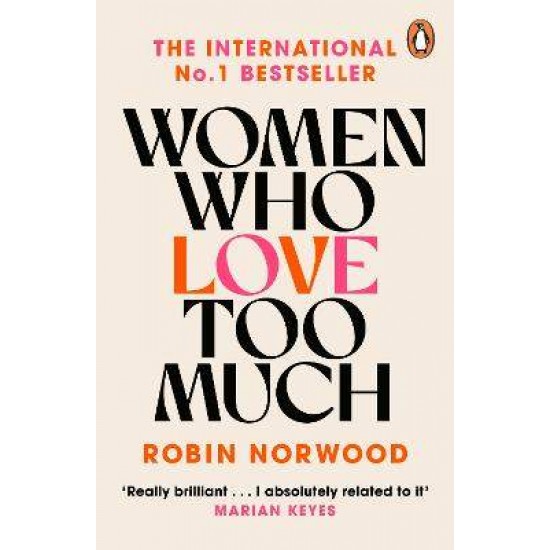 WOMEN WHO LOVE TOO MUCH PB B FORMAT - ROBIN NORWOOD