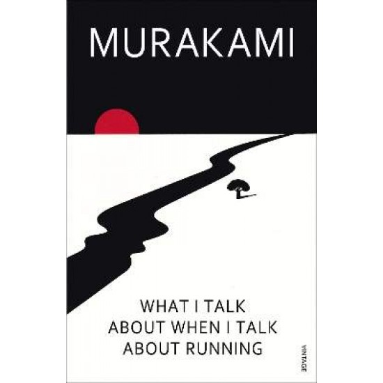 WHAT I TALK ABOUT WHEN I TALK ABOUT RUNNING PB B - PHILIP GABRIEL-HARUKI MURAKAMI