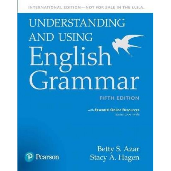 UNDERSTANDING & USING ENGLISH GRAMMAR SB (+ ESSENTIAL ONLINE RESOURCES) 5TH ED - BETTY S AZAR-BETTY S. AZAR-STACY A. HAGEN-STACY A. HAGEN