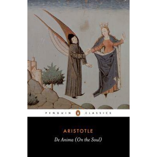 PENGUIN CLASSICS : DE ANIMA (ON THE SOUL) PB - ARISTOTLE-HUGH LAWSON-TANCRED