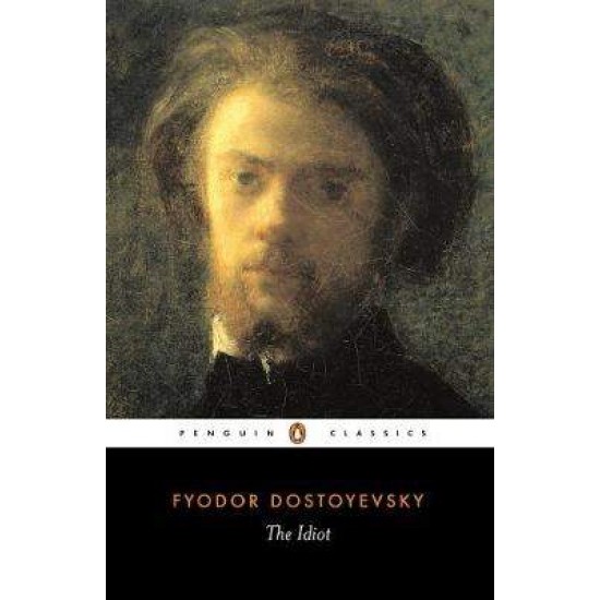 PENGUIN CLASSICS : THE IDIOT PB B FORMAT - FYODOR DOSTOYEVSKY-RON ARAD-DAVID MCDUFF