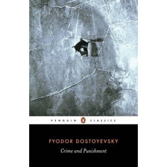 PENGUIN CLASSICS : CRIME AND PUNISHMENT PB B FORMAT - FYODOR DOSTOYEVSKY-FUEL-DAVID MCDUFF