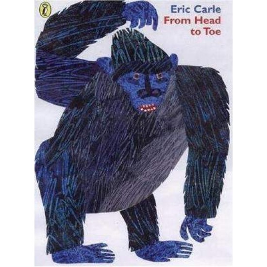 FROM HEAD TO TOE  PB - ERIC CARLE