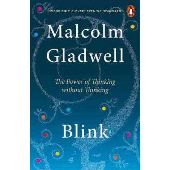 PENGUIN ORANGE SPINES : BLINK: THE POWER OF THINKING WITHOUT THINKING PB B - MALCOLM GLADWELL