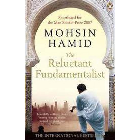 THE RELUCTANT FUNDAMENTALIST - MOHSIN HAMID