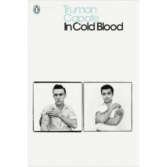 PENGUIN MODERN CLASSICS : IN COLD BLOOD PB B FORMAT - TRUMAN CAPOTE