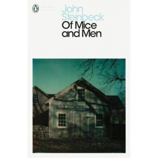 PENGUIN MODERN CLASSICS : OF MICE AND MEN PB B FORMAT - MR JOHN STEINBECK-SUSAN SHILLINGLAW