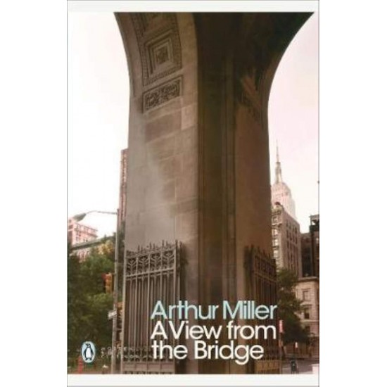 PENGUIN MODERN CLASSICS : A VIEW FROM THE BRIDGE PB - ARTHUR MILLER-ARTHUR MILLER-PHILIP SEYMOUR HOFFMAN - 2010