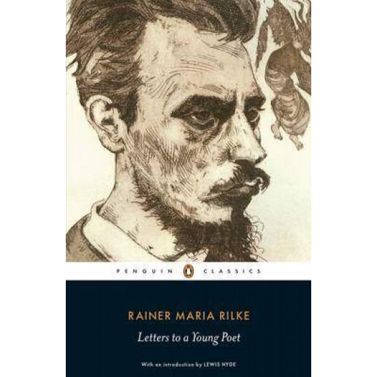 PENGUIN CLASSICS : LETTERS TO A YOUNG POET PB B FORMAT - CHARLIE LOUTH-RAINER MARIA RILKE-CHARLIE LOUTH-LEWIS HYDE