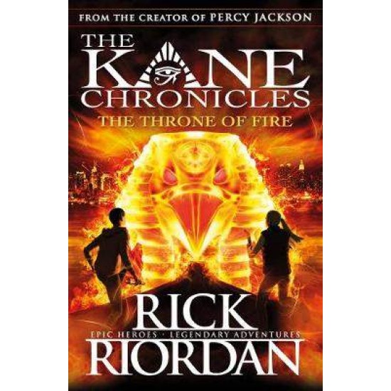 THE KANE CHRONICLES 2: THE THRONE OF FIRE PB - RICK RIORDAN