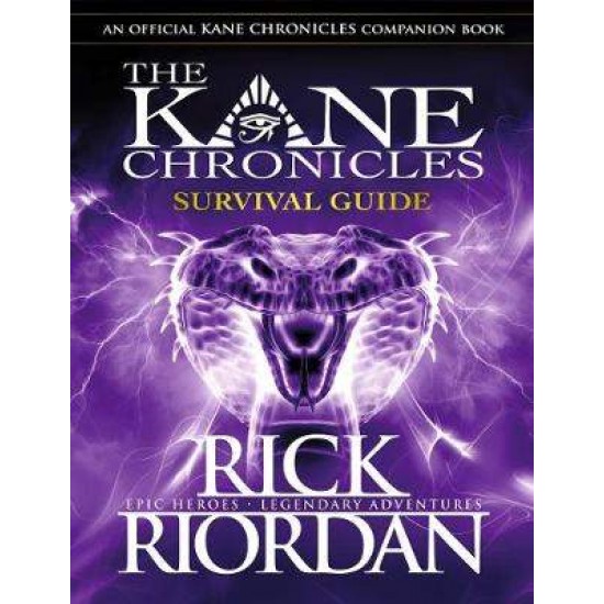 TH KANE CHRONICLES: SURVIVAL GUIDE HC - RICK RIORDAN