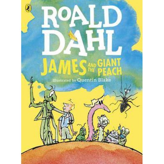 ROALD DAHL'S : JAMES AND THE GIANT PEACH (COLOUR EDITION) PB - ROALD DAHL-QUENTIN BLAKE