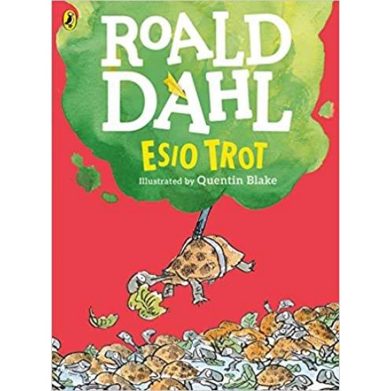 ROALD DAHL'S : ESIO TROT (COLOUR EDITION) - ROALD DAHL-QUENTIN BLAKE