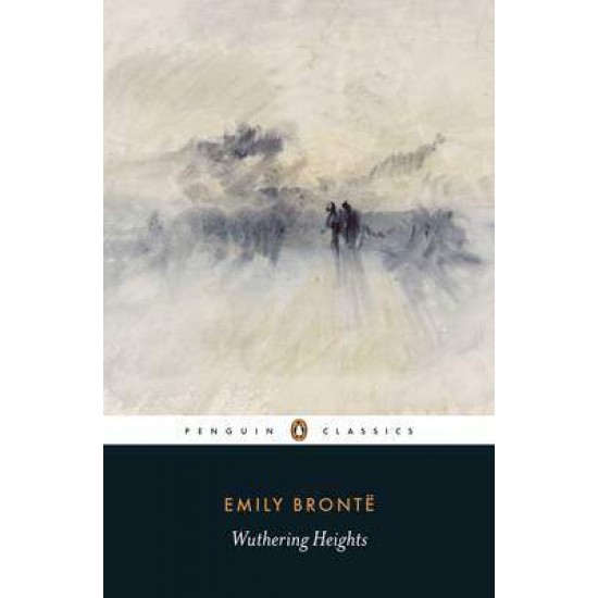 PENGUIN CLASSICS : WUTHERING HEIGHTS PB B FORMAT - EMILY BRONTE-PAULINE NESTOR-LUCASTA MILLER