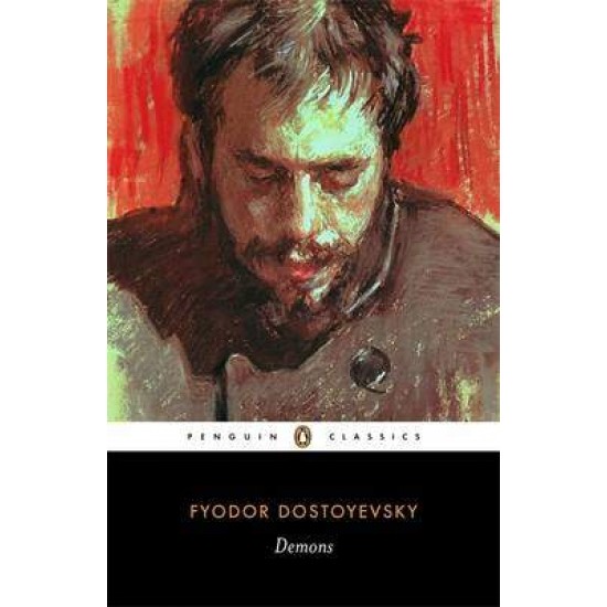 PENGUIN CLASSICS : DEMONS PB B FORMAT - FYODOR DOSTOYEVSKY-JOANNA MOORHEAD-ROBERT BELKNAP-ROBERT MAGUIRE