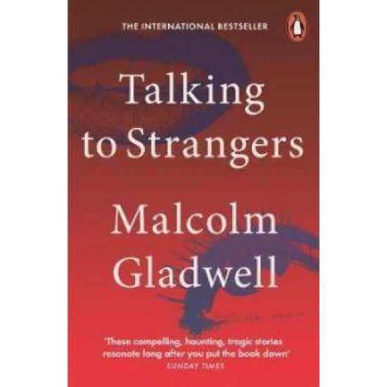 PENGUIN ORANGE SPINES : TALKING TO STRANGERS - MALCOLM GLADWELL