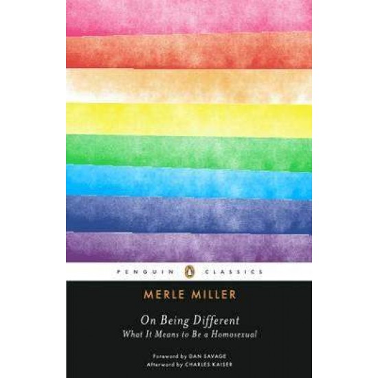 PENGUIN CLASSICS : ON BEING DIFFERENT PB - MERLE MILLER-CHARLES KAISER-DAN SAVAGE