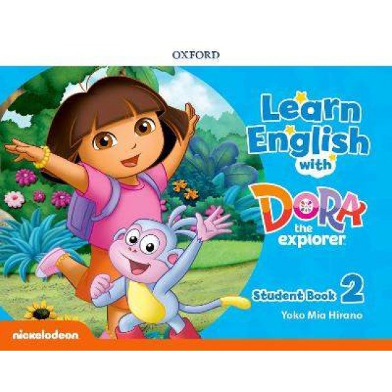 LEARN ENGLISH WITH DORA THE EXPLORER 2 SB - OXFORD EDITOR