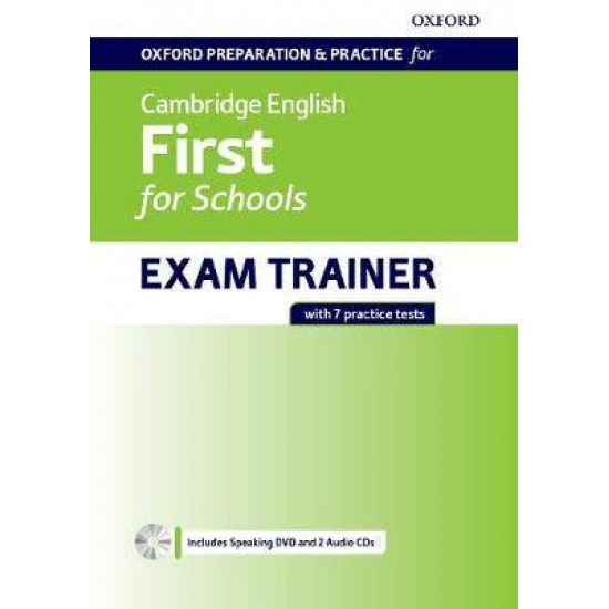 OXFORD PREPARATION & PRACTICE FOR CAMBRIDGE ENGLISH FIRST FOR SCHOOLS EXAM TRAINER SB (+ AUDIO + DVD ROM) - DAVIES