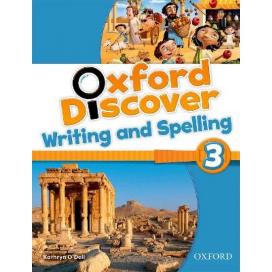 OXFORD DISCOVER 3 WRITING & SPELLING BOOK - EDITOR - 2014