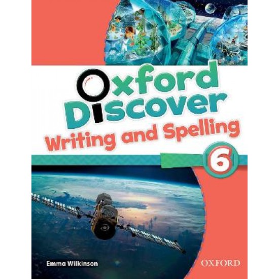 OXFORD DISCOVER 6 WRITING & SPELLING BOOK - EDITOR