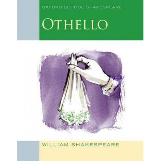 OXFORD SCHOOL SHAKESPEAR OTHELLO PB - WILLIAM SHAKESPEARE-ROMA GILL